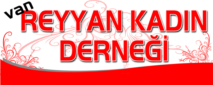 REYYAN KADIN DERNEĞİ Dernek Başkanı NECLA  GÜLAÇAR